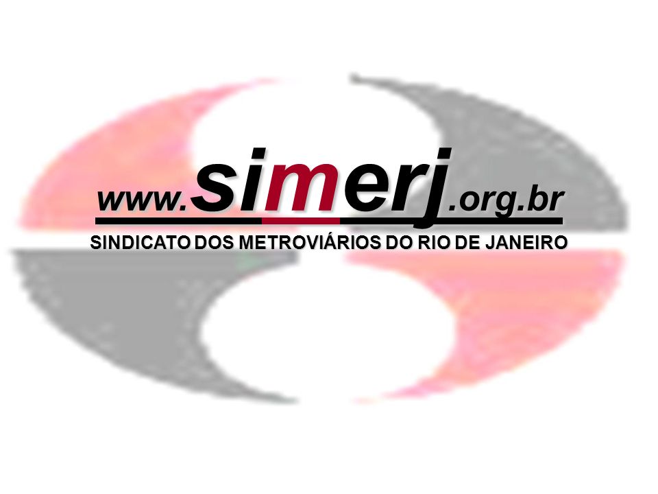 SINDICATO DOS METROVIÁRIOS DO RIO DE JANEIRO.